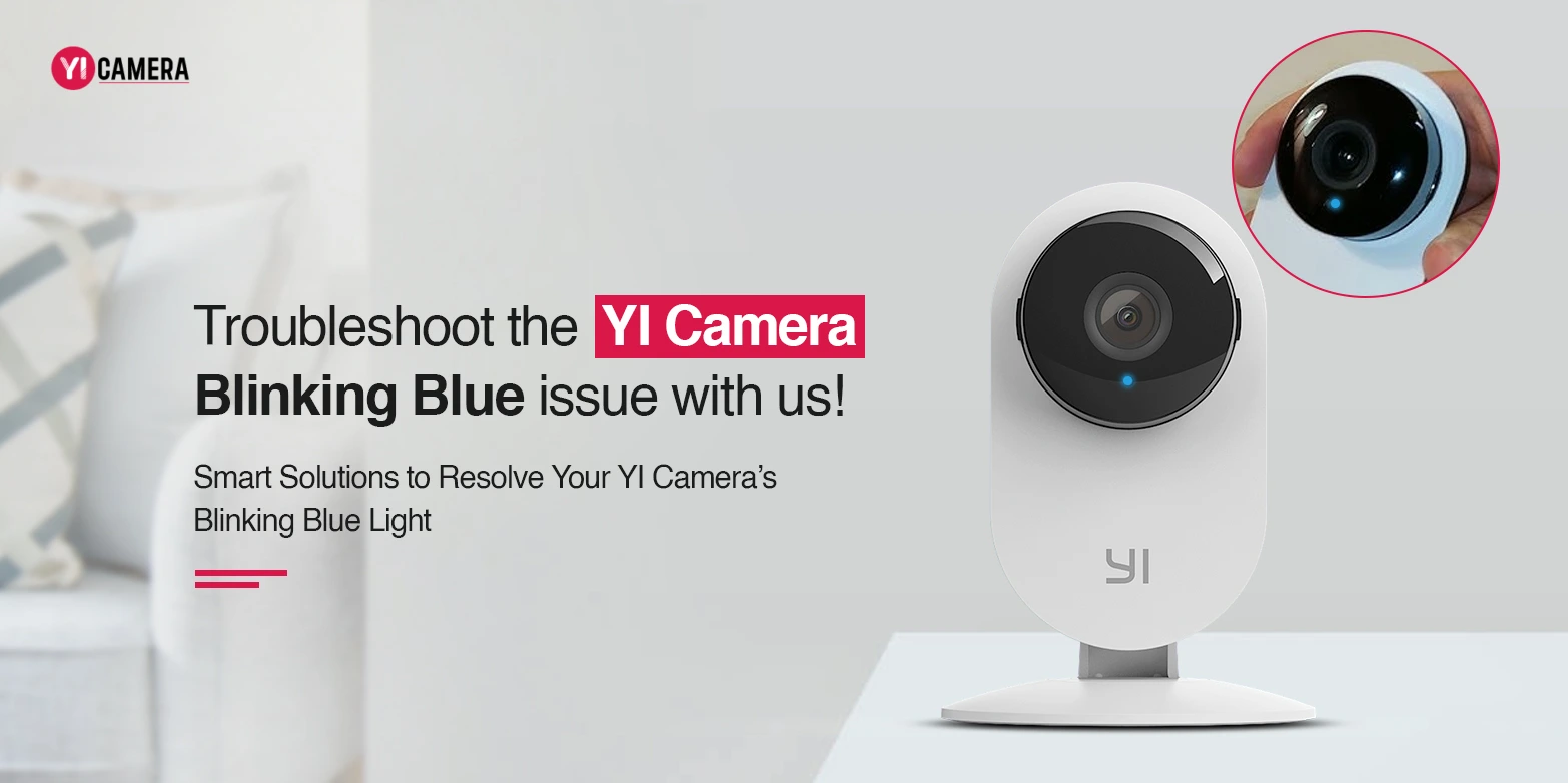 YI Camera Blinking Blue light