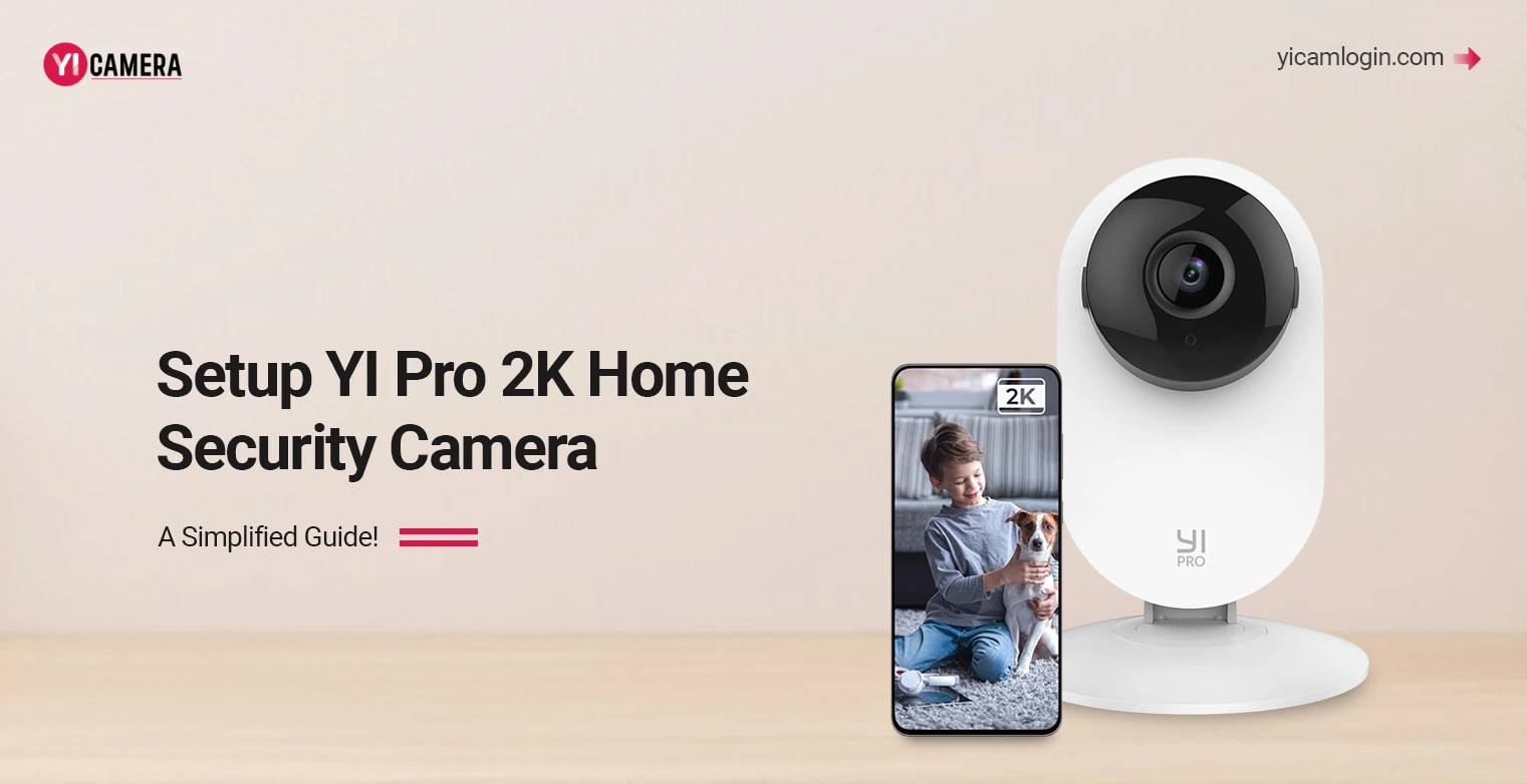 Setup YI Pro 2K Home Security Camera